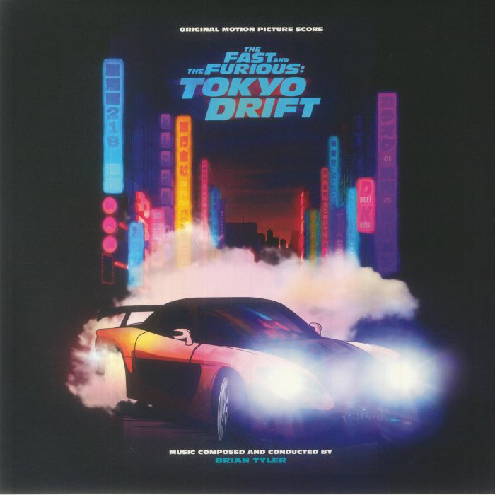 Brian Tyler The Fast and The Furious:Tokyo Drift (Soundtrack)