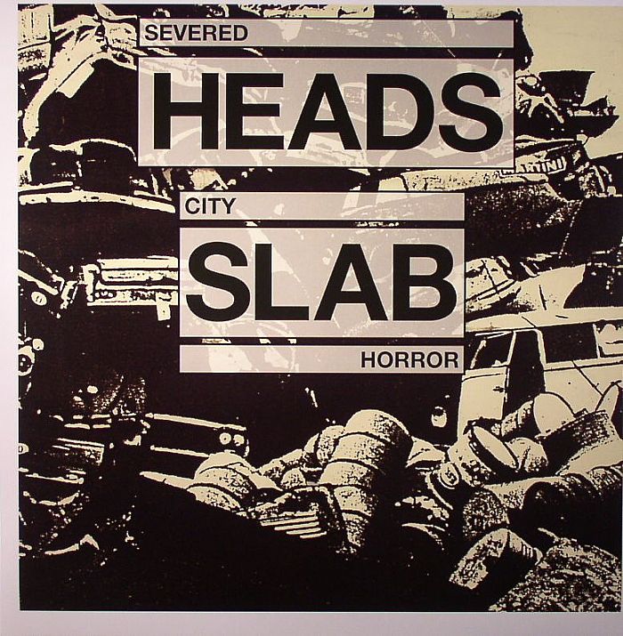 Severed Heads City Slab Horror (reissue)