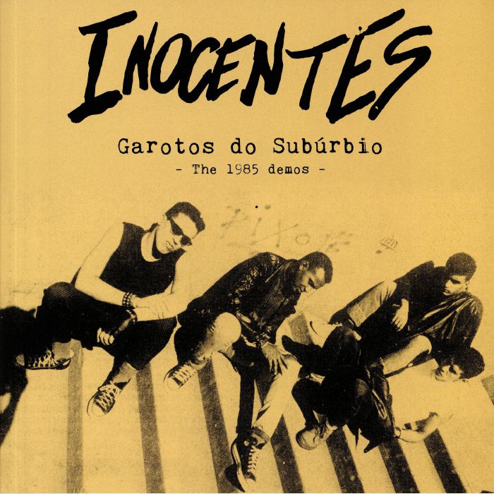 Inocentes Garotos Do Suburbio: The 1985 Demos