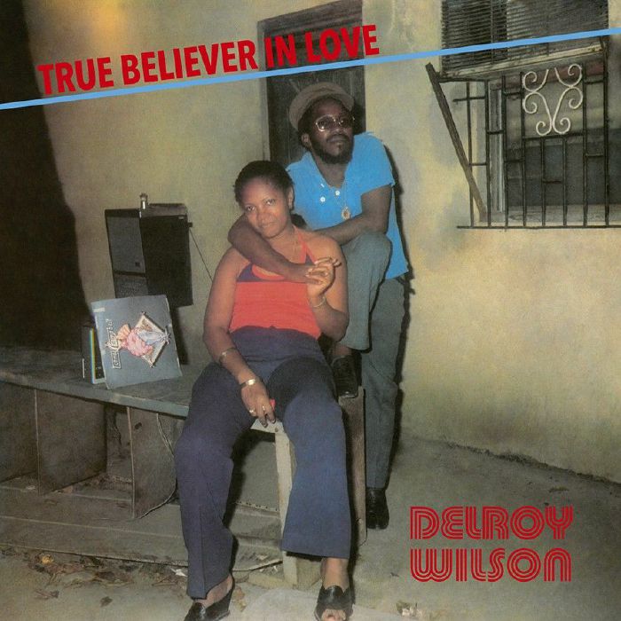 Delroy Wilson True Believer In Love