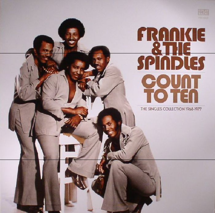 Frankie and The Spindles Count To Ten: The Singles Collection 1968 1977