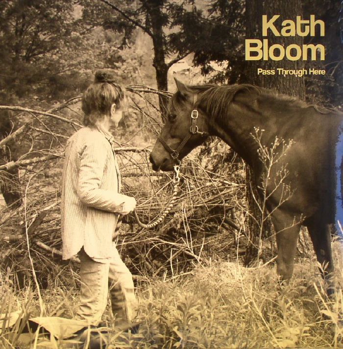 Kath Bloom Pass Through Here