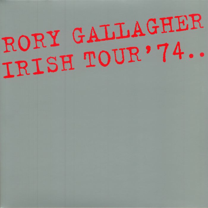 Rory Gallagher Irish Tour 74 (reissue)
