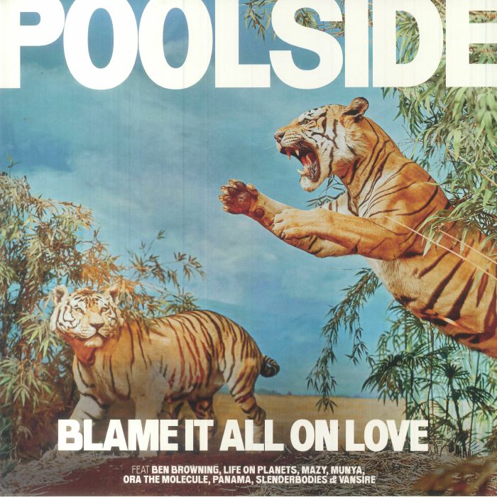 Poolside – Blame It All On Love vinyl cover