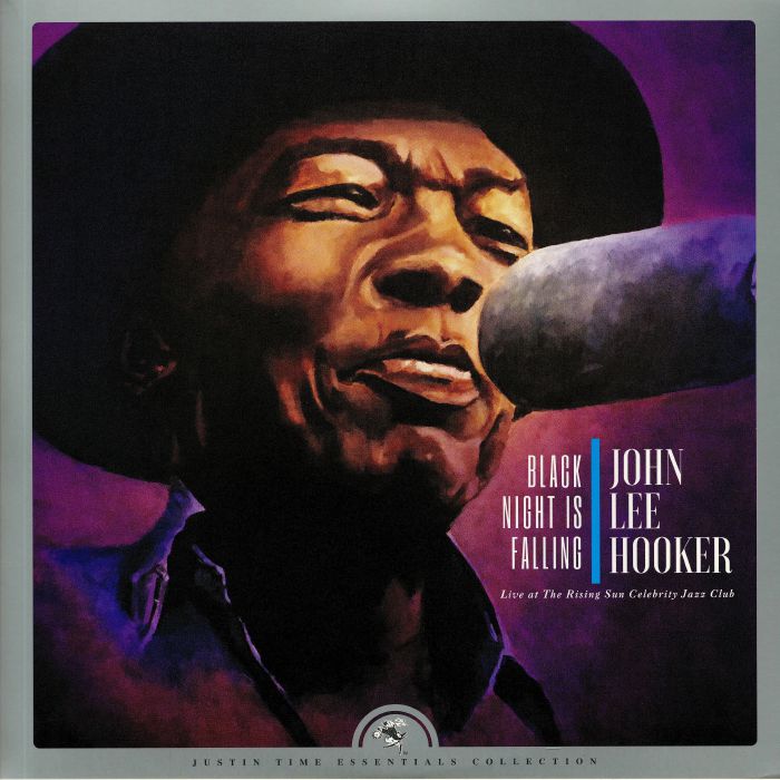 John Lee Hooker Black Night Is Falling: Live At The Rising Sun Celebrity Jazz Club (Collectors Edition)