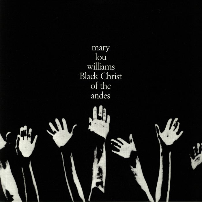 Mary Lou Williams Black Christ Of The Andes