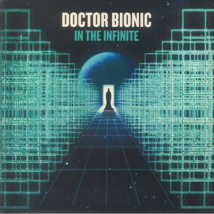 Doctor Bionic In The Infinite