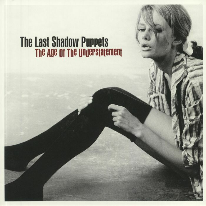 The Last Shadow Puppets The Age Of The Understatement (B STOCK)