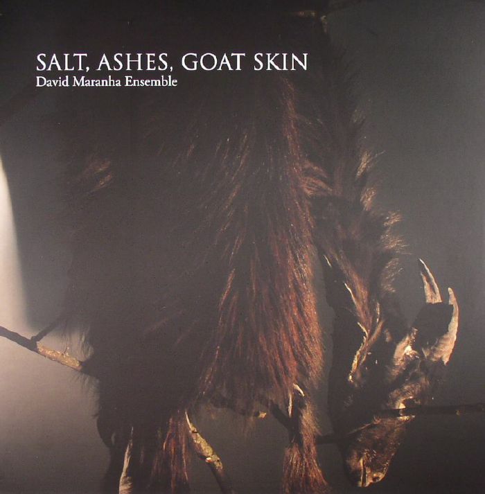 David Maranha Ensemble Salt Ashes, Goat Skin
