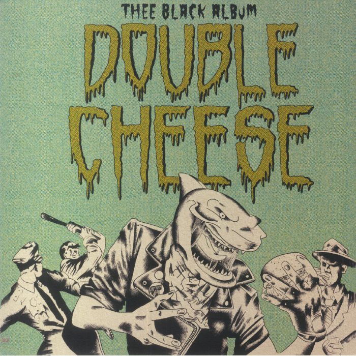Double Cheese Thee Black Album