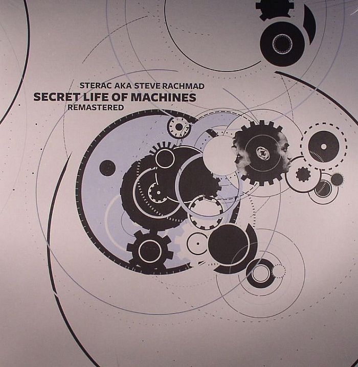 Sterac Aka Steve Rachmad Secret Life Of Machines (remastered)