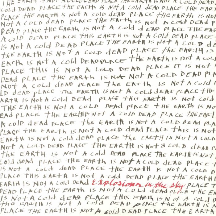 Explosions In The Sky The Earth Is Not A Cold Dead Place (Anniversary Edition)
