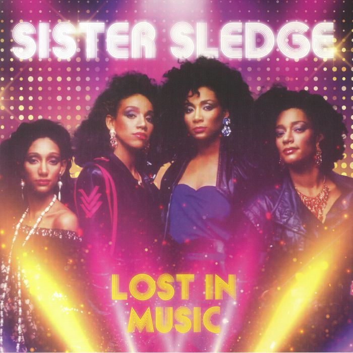 Sister Sledge Lost In Music: Live In Concert
