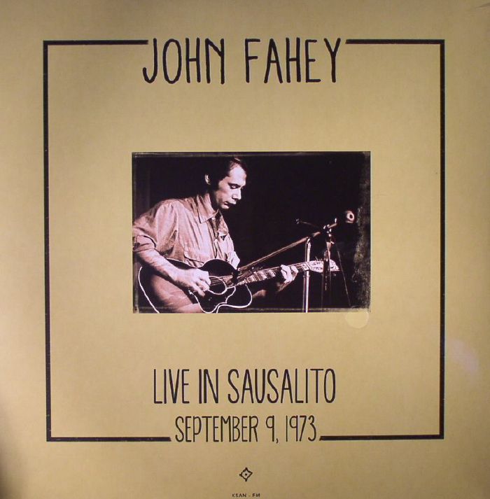 John Fahey – Live In Sausalito, September 9, 1973 vinyl cover
