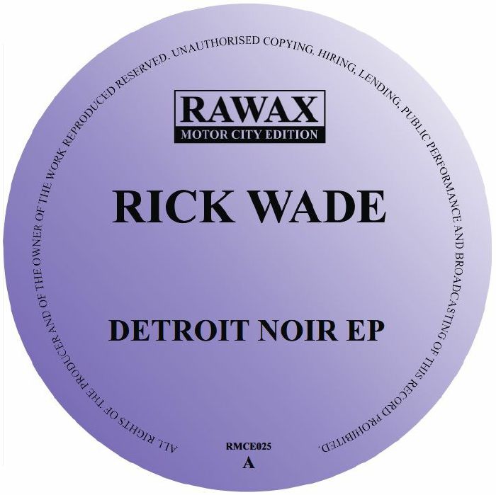 Rick Wade Detroit Noir EP