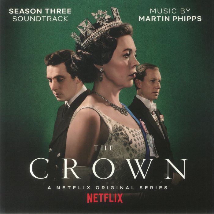 Martin Phipps The Crown: Season Three (Soundtrack)