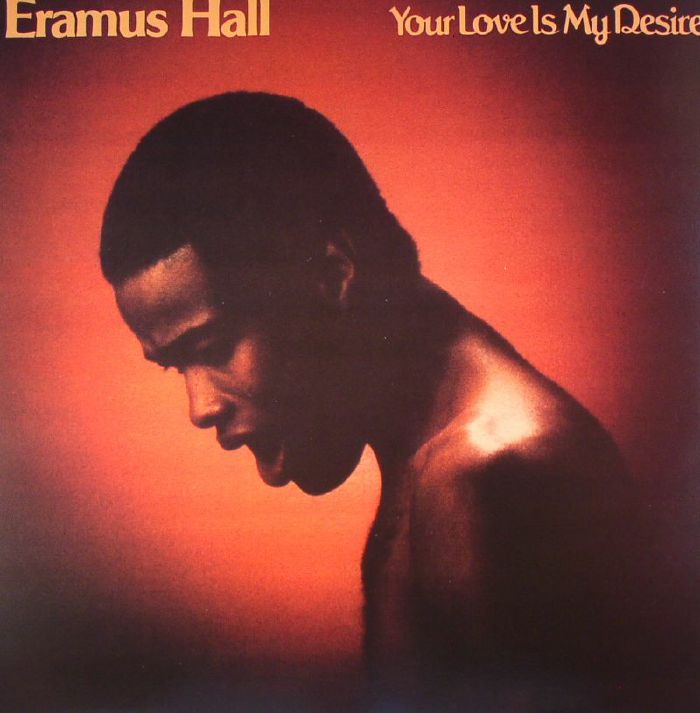 Eramus Hall – Your Love Is My Desire vinyl cover
