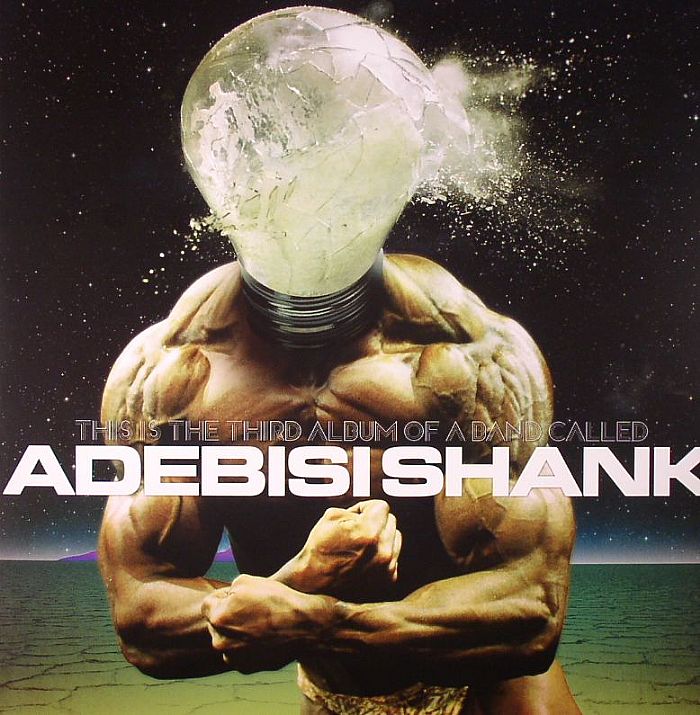 Adebisi Shank This Is The Third Album Of A Band Called Adebisi Shank