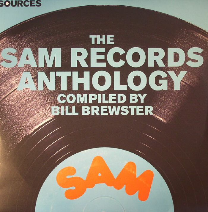 Bill Brewster The Sam Records Anthology