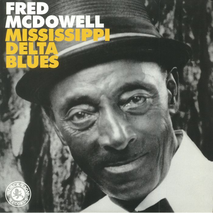 Fred Mcdowell Mississippi Delta Blues (reissue)