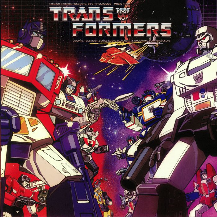 Robert J Walsh | Johnny Douglas Hasbro Studio Presents 80s TV Classics: Music From The Transformers (Soundtrack)