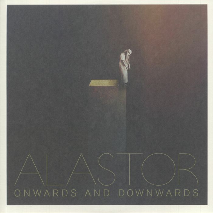 Alastor Onwards and Downwards