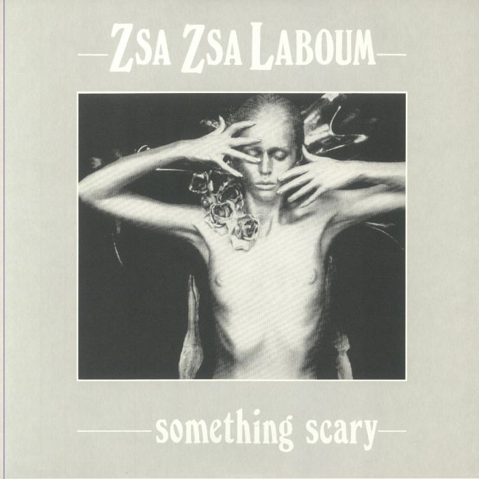 Zsa Zsa Laboum Something Scary