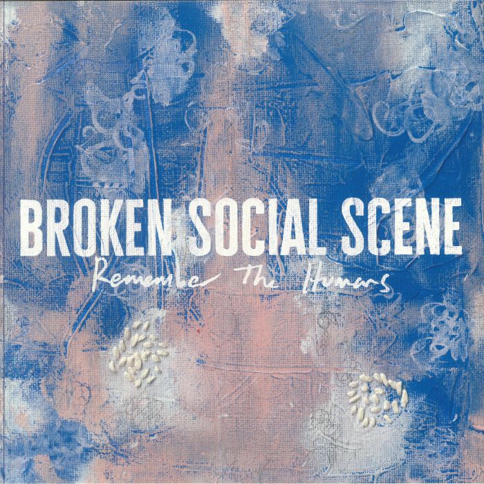 Broken Social Scene – Remember The Humans vinyl cover