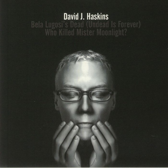 David J Haskins Bela Lugosis Dead (Undead Is Forever)