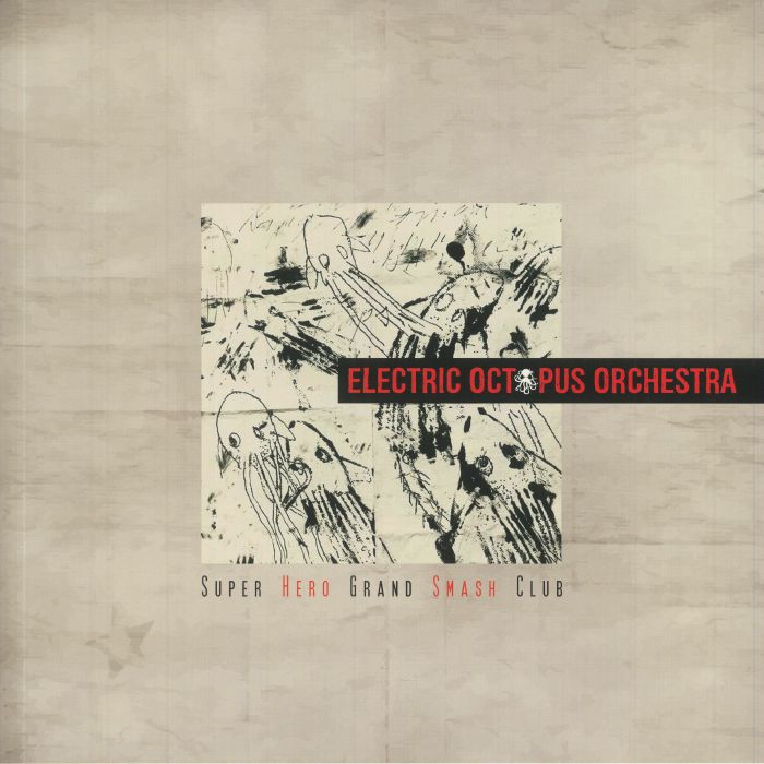Electric Octopus Orchestra Super Hero Grand Smash Club