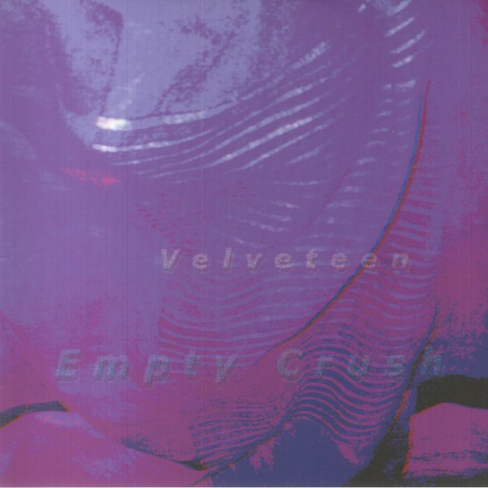 Velveteen Empty Crush