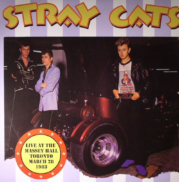 Stray Cats Live At The Massey Hall Toronto March 28 1983: FM Radio Broadcast