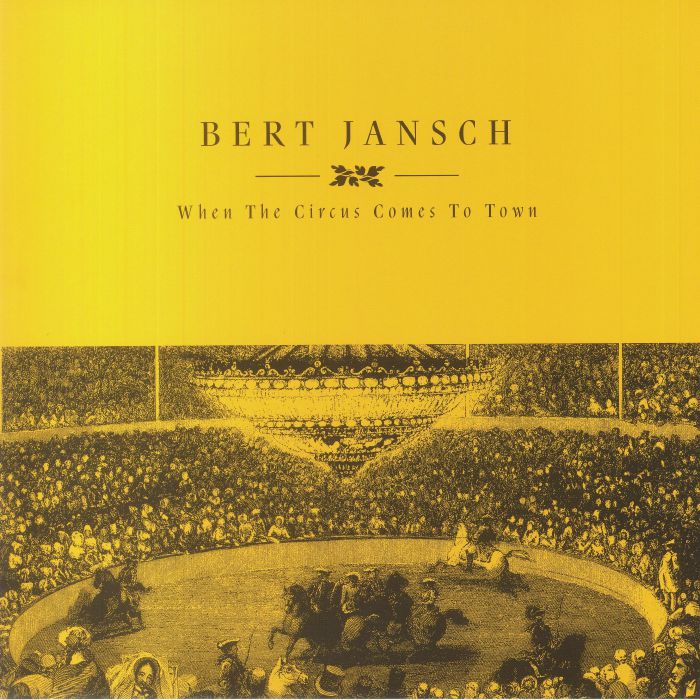 Bert Jansch When The Circus Comes To Town (Record Store Day RSD 2023)