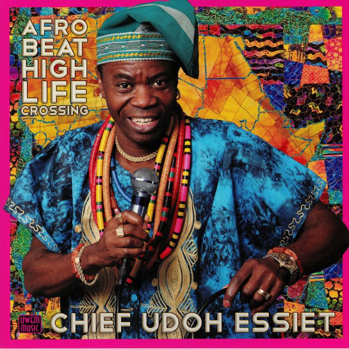Chief Udoh Essiet Afrobeat Highlife Crossing