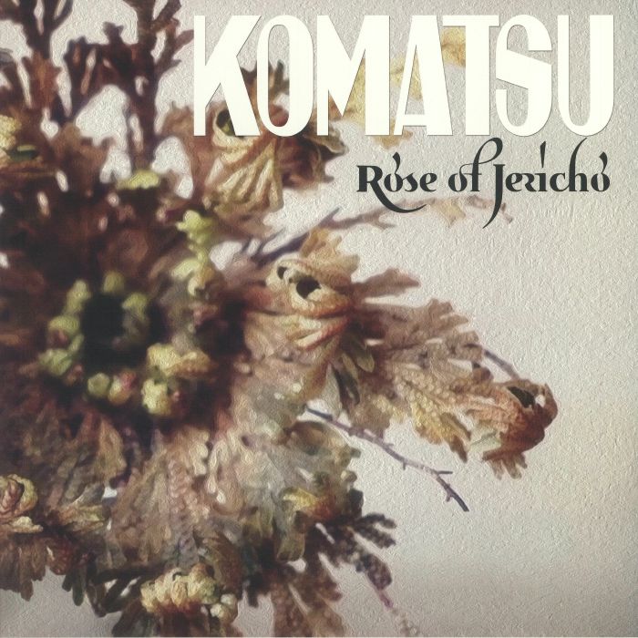 Komatsu – Rose Of Jericho vinyl cover