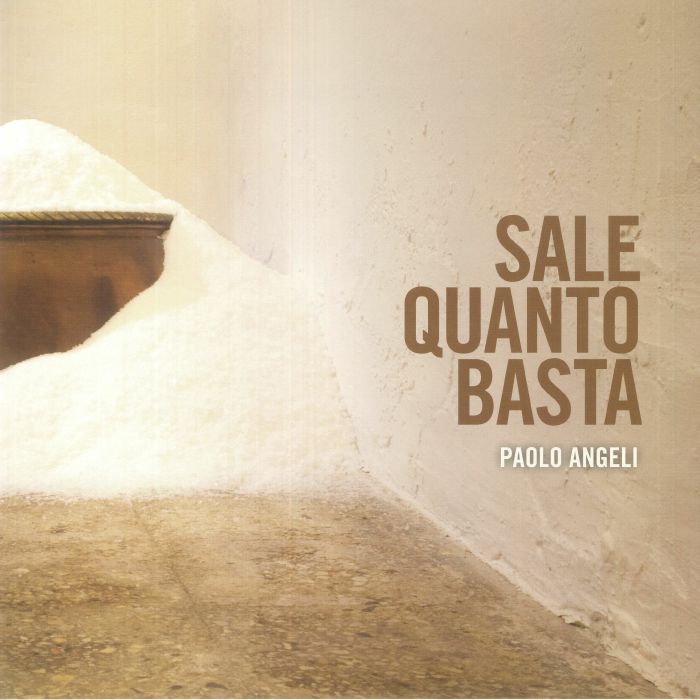 Paolo Angeli Sale Quanto Basta
