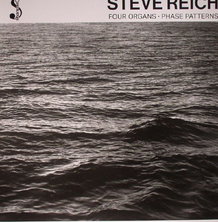 Steve Reich Four Organs/Phase Patterns (remastered)