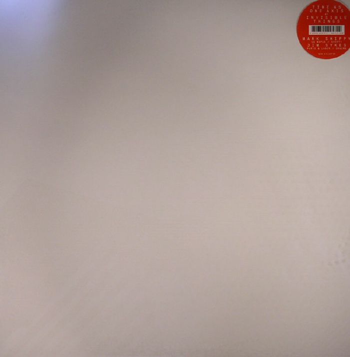 Invisible Things Time As One Axis