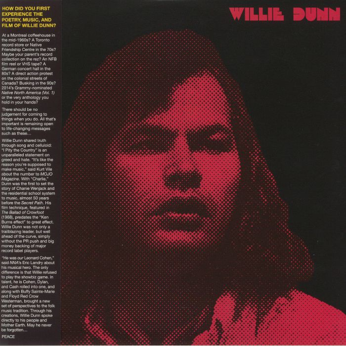 Willie Dunn Creation Never Sleeps Creation Never Dies: The Willie Dunn Anthology