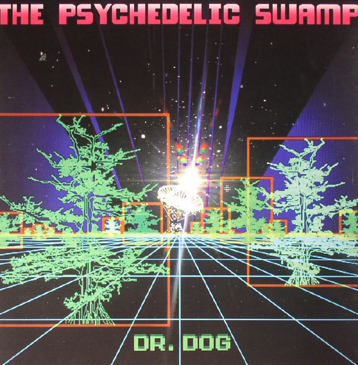 Dr Dog The Psychedelic Swamp