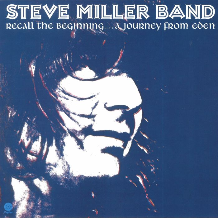 Steve Miller Band Recall The Beginning A Journey From Eden