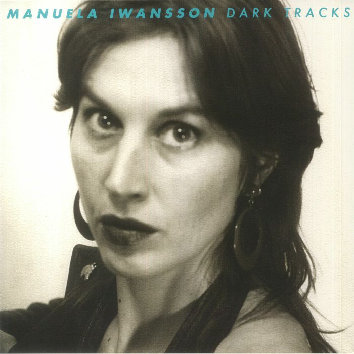 Manuela Iwansson Dark Tracks