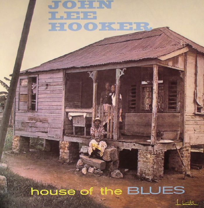 John Lee Hooker – House Of The Blues (reissue) vinyl cover