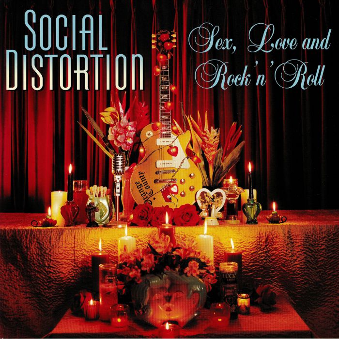 Social Distortion Sex Love and Rock N Roll