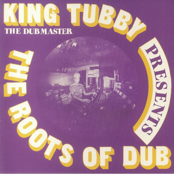 King Tubby The Roots Of Dub