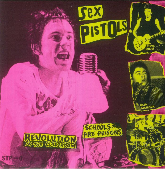 Sex Pistols Revolution In The Classroom/Schools Are Prisons