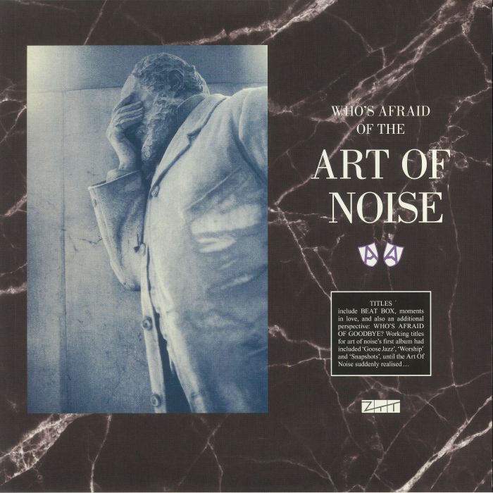 Art Of Noise Whos Afraid Of The Art Of Noise and Whos Afraid Of Goodbye (Record Store Day RSD 2021)