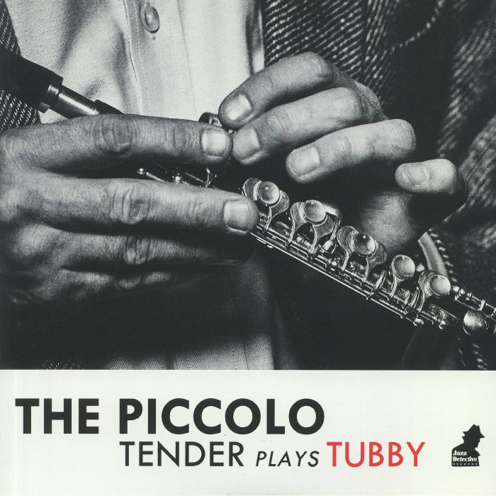 Tenderlonious The Piccolo: Tender Plays Tubby
