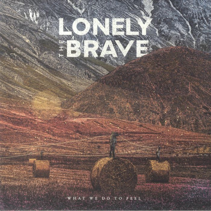 Lonely The Brave – What We Do To Feel vinyl cover