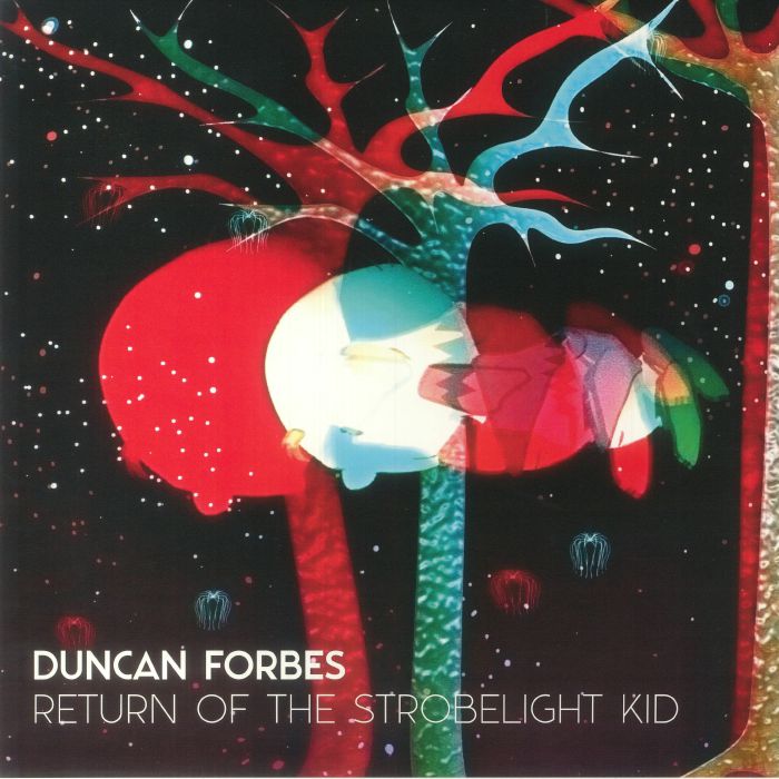 Duncan Forbes Return Of The Strobelight Kid